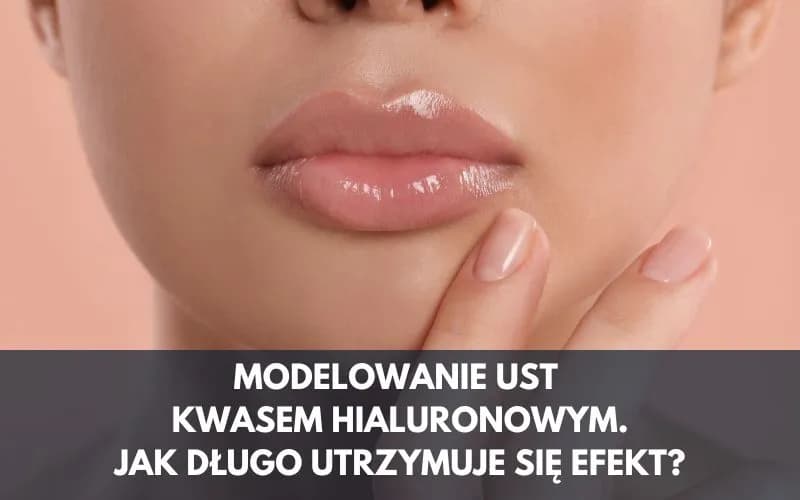 Czy powiększanie ust trzeba powtarzać? Poznaj fakty o efektach